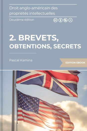 Page couverture de Droit anglo-américain des propriétés intellectuelles, 2ème éd. (2024), T.2